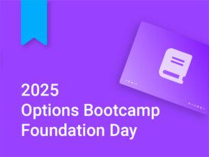 2025 Options Bootcamp Foundation Day