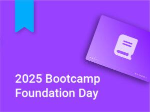 2025 Bootcamp Foundation Day