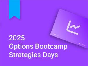 2025 Options Bootcamp Strategies Days