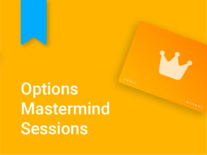 Options Mastermind Sessions