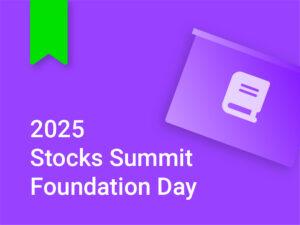 2025 Stocks Summit Foundation Day